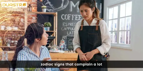 Zodiac Signs That Complain A Lot